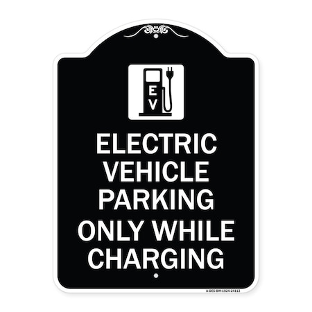 Signmission Electric Vehicle Parking While Charging W/ Graphic Heavy-Gauge Alum Sign, 24" x 18", BW-1824-24113 A-DES-BW-1824-24113